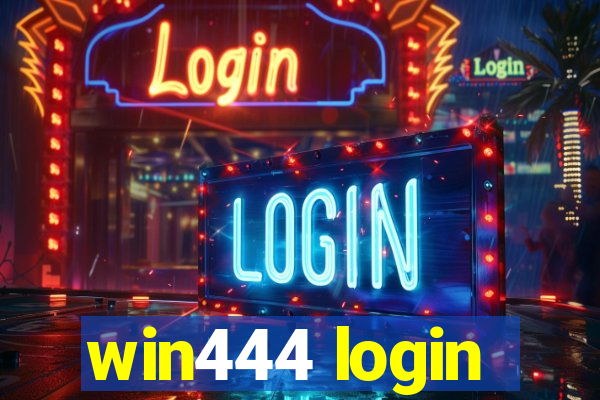 win444 login